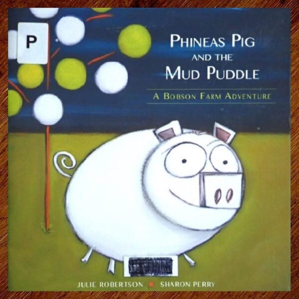 Phineas Pig and the Mud Puddle - A Bobson Farm Adventure EUC