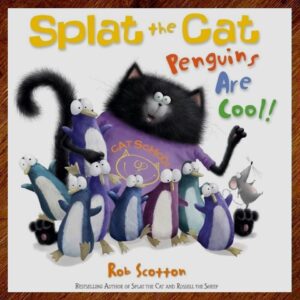 Splat the Cat: #9 Penguins are Cool! (Rob Scotton) EUC