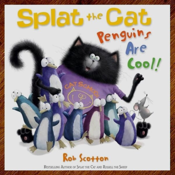 Splat the Cat: #9 Penguins are Cool! (Rob Scotton) EUC