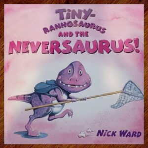 Tiny-Rannosaurus and the Neversaurus! Picture Story Book EUC