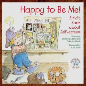 Happy to Be Me - A Kid's Book About Self-Esteem GUC